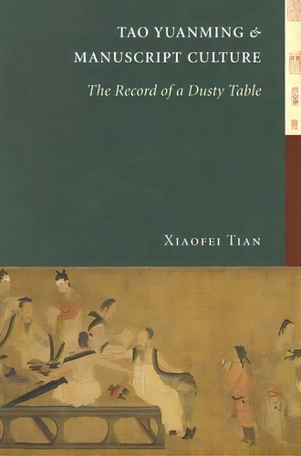 Tao Yuanming And Manuscript Culture, De Xiaofei Tian. Editorial University Washington Press, Tapa Dura En Inglés