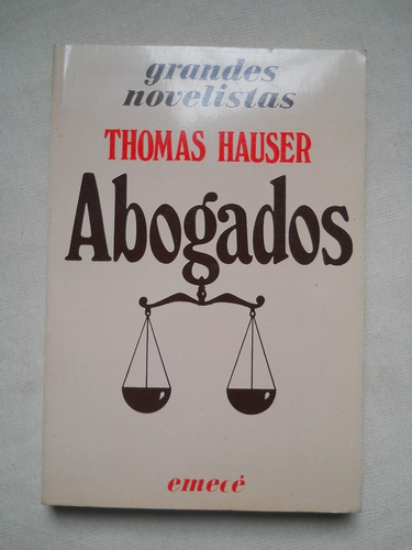 Abogados. Thomas Hauser. Grandes Novelistas Emece. 