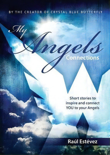 My Angels Connections, De Raul Estevez. Editorial White Light Publishing House, Tapa Blanda En Inglés