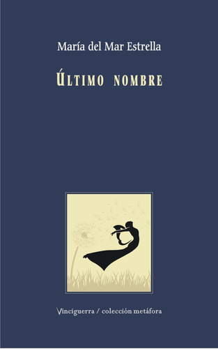 ULTIMO NOMBRE, de Maria Del Mar Estrella. Editorial Vinciguerra, tapa blanda en español, 2023