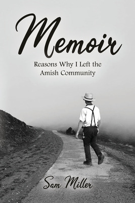 Libro Memoir: Reasons Why I Left The Amish Community - Mi...