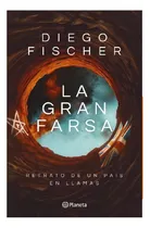 Comprar Gran Farsa Diego Fischer, De Diego Fischer. Editorial Planeta, Tapa Blanda En Español