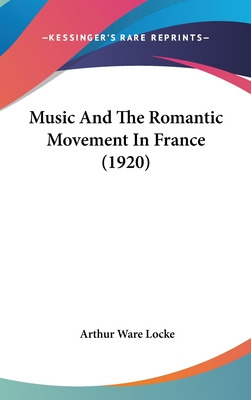 Libro Music And The Romantic Movement In France (1920) - ...