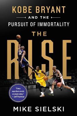 Libro The Rise: Kobe Bryant And The Pursuit Of Immortalit...