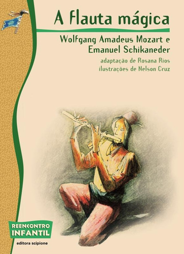 A flauta mágica, de Rios, Rosana. Série Reecontro Infantil Editora Somos Sistema de Ensino, capa mole em português, 2006