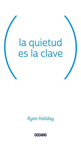 Libro Quietud Es La Clave - Holiday Ryan (papel)