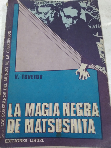La Magia Negra De Matsushita: V. Tsvetov