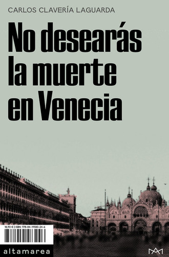 Libro No Desearas La Muerte En Venecia - Claveria Laguard...