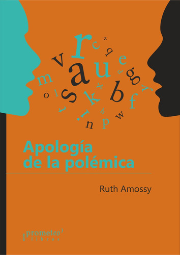 Apologia De La Polemica - Ruth Amossy