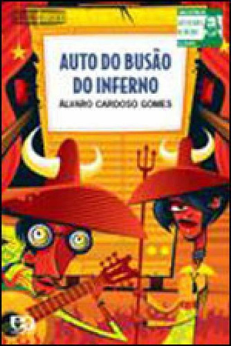 Auto Do Busão Do Inferno, De Gomes, Álvaro Cardoso. Editora Ática, Capa Mole, Edição 2ª Edição - 2009 Em Português