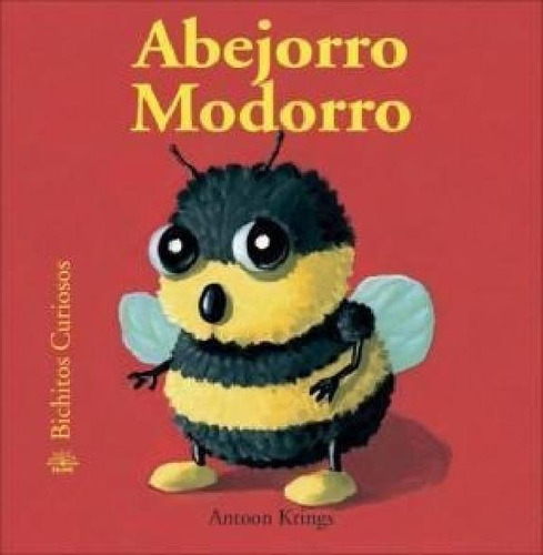 Abejorro Modorro - Antoon Krings