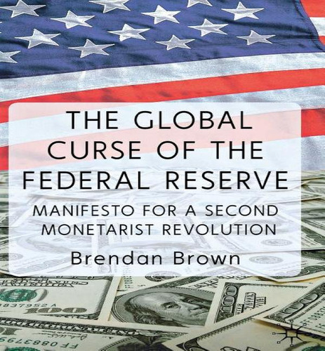 Libro The Global Curse Of The Federal Reserve - B. Brown