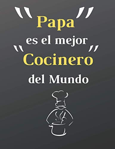 Papa Es El Mejor Cocinero Del Mundo: Libreta Recetas Cocina