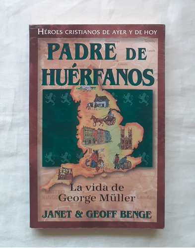 Padre De Huerfanos La Vida De George Muller Libro Original 