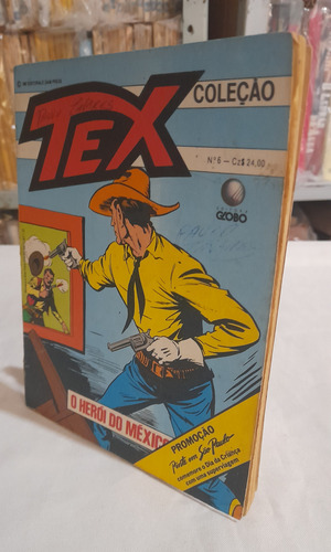 Revista Gibi Tex Coleção N° 6 : O Herói Do México Globo 1987 (Usado)