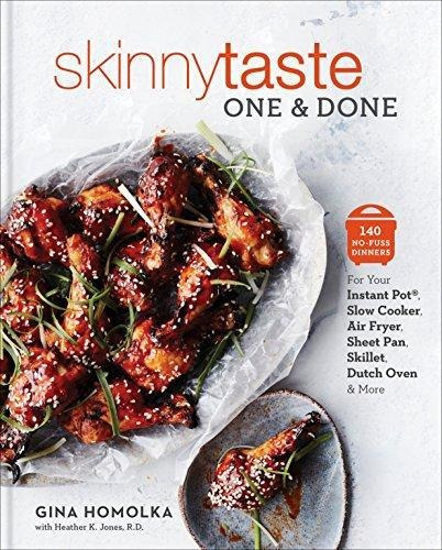 Skinnytaste One And Done: 140 No-fuss Dinners For Your Insta