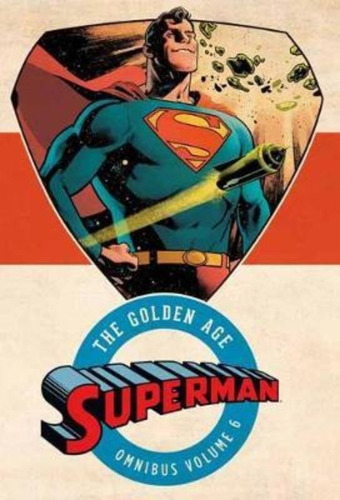 Superman: The Golden Age Omnibus Volume 6 / Dc Comics / Vari