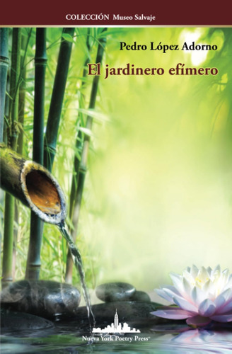 Libro: El Jardinero Efímero (colección Museo Salvaje) (spani