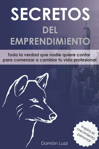 Secretos Del Emprendimiento: Secretos Del Emprendimiento: Em