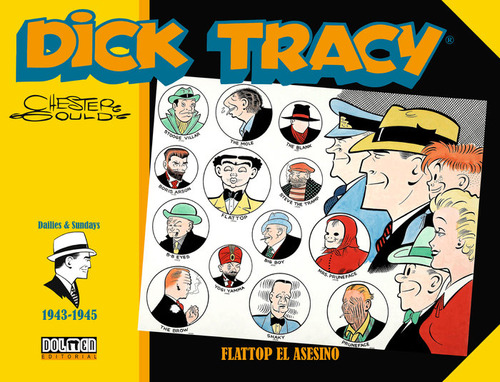 Dick Tracy Flattop El Asesino 1943 1945 - Chester Gould