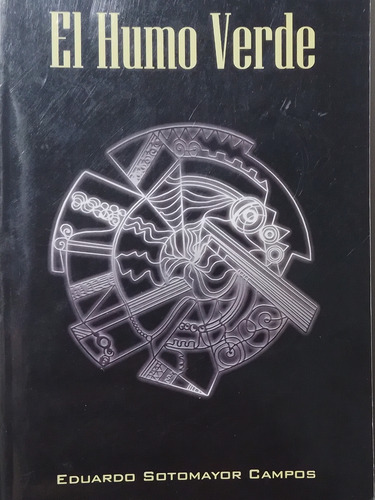 El Humo Verde Cuentos De Exilio Eduardo Sotomayor Campos