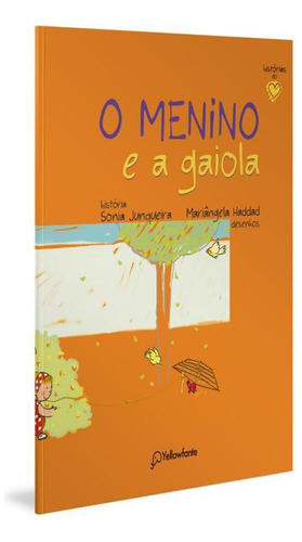 O Menino E A Gaiola - Livro Infantil Novo