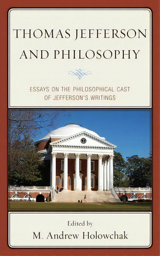 Thomas Jefferson And Philosophy : Essays On The Philosophic, De James J. Carpenter. Editorial Lexington Books En Inglés