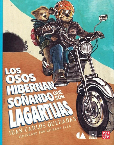 Los Osos Hibernan Soñando Que Son Lagartijas  Quezadas  Fce