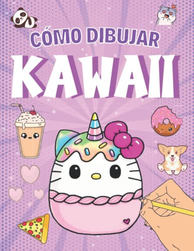 Como Dibujar Kawaii: Libro De Dibujo Para Niños Paso A Paso