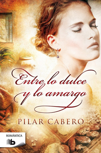 Libro Entre Lo Dulce Y Lo Amargo De Cabero Pilar