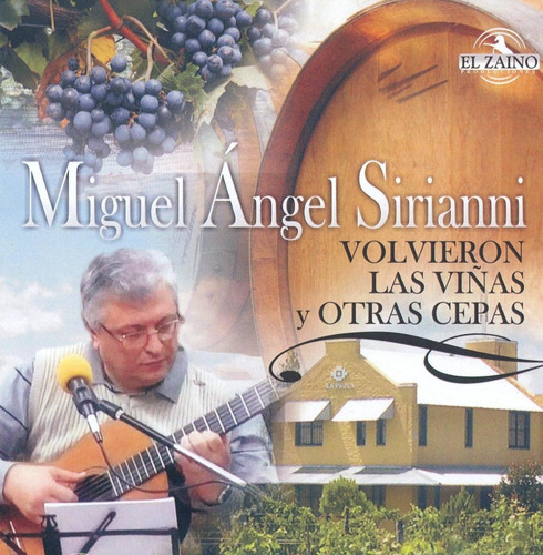 Imagen 1 de 4 de Volvieron Las Viñas Y Otras Cepas - Miguel Angel Sirianni Cd