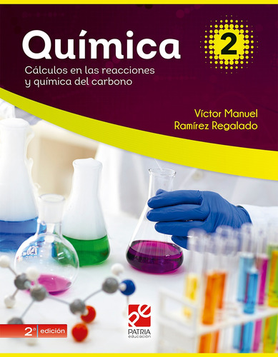 Química 2, de Ramírez Regalado, Víctor Manuel. Grupo Editorial Patria, tapa blanda en español, 2018