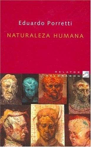 Naturaleza Humana - Porretti, Eduardo, De Porretti, Eduardo. Editorial Deldragón En Español