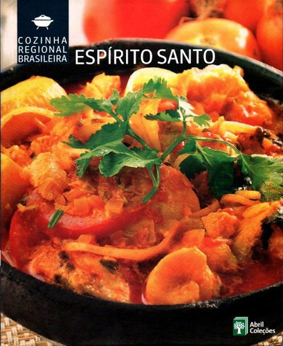 Cozinha Regional Brasileira 07 - Espírito Santo - Livro