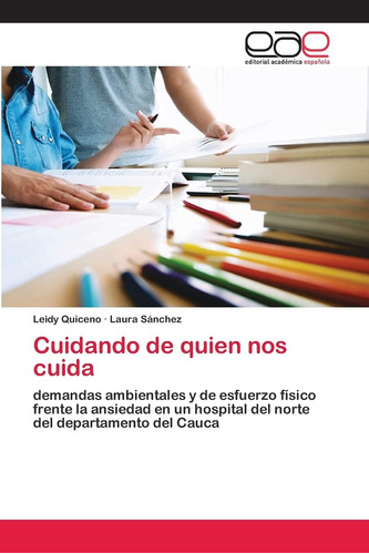 Libro:cuidando De Quien Nos Cuida: Demandas Ambientales Y De