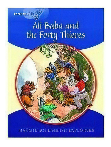 Ali Baba - Explorers 6 Kel Ediciones, De Bowen,mary. Editorial Macmillan En Inglés