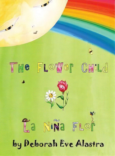 The Flower Child, De Deborah Eve Alastra. Editorial Zebra Ginkgo Group, Tapa Dura En Inglés