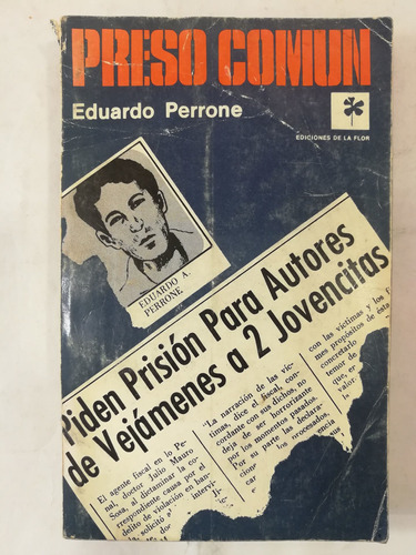 Preso Común, Eduardo Perrone, De La Flor