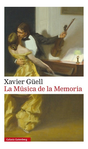 Musica De La Memoria, La - Xavier Güell