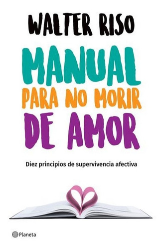 Libro Manual Para No Morir De Amor - Walter Riso Au1