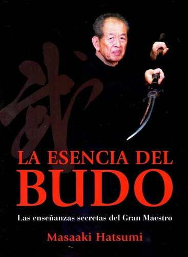 Esencia Del Budo,la, De Hatsumi,masaaki. Editorial Ediciones Shinden En Español