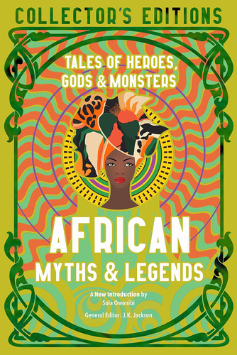 Libro: African Myths & Legends: Tales Of Heroes, Gods & Mons