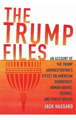 Libro The Trump Files : An Account Of The Trump Administr...
