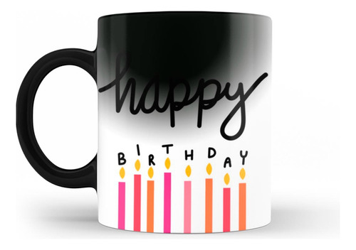 Taza Mágica 11oz Happy Birthday Feliz Cumpleaños Agua
