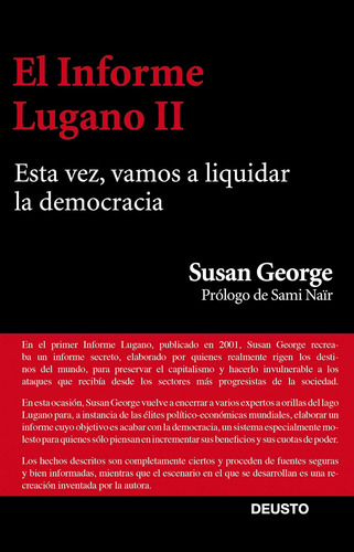 El Informe Lugano Ii: Esta Vez, Vamos A Liquidar La Democrac