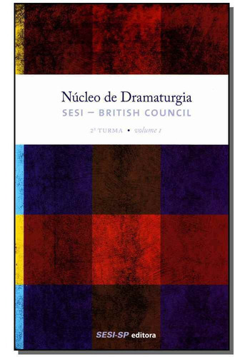 Núcleo De Dramaturgia - 2 Turma - Vol 01, De Editora Sesi - Sp. Editora Sesi - Sp Em Português