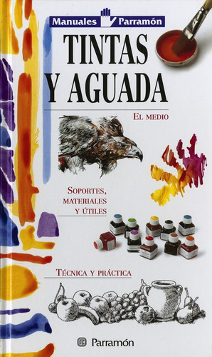 Manuales: Tintas Y Aguada