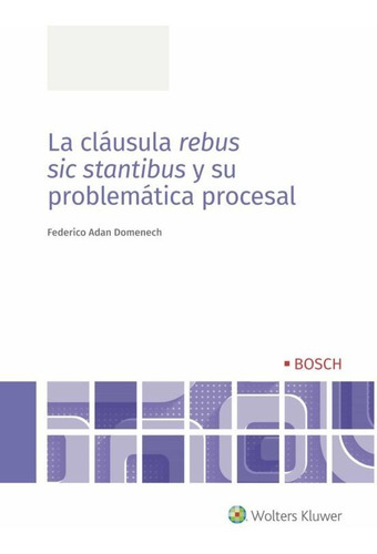 La Cláusula Rebus Sic Stantibus Y Su Problemática -   - *