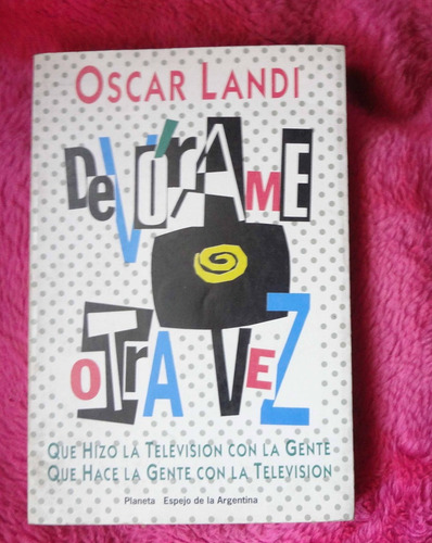 Devorame Otra Vez De Oscar Landi Que Hizo La Television 92