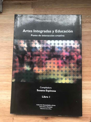 Imagen 2 de 5 de Artes Integradas Y Educación -vol I, 2 Y 3. S. Espinosa